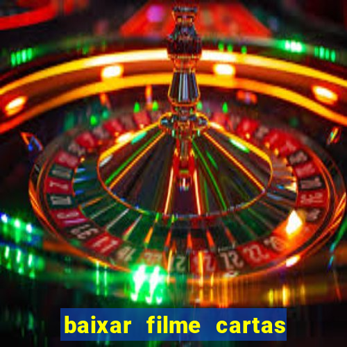 baixar filme cartas para deus dublado